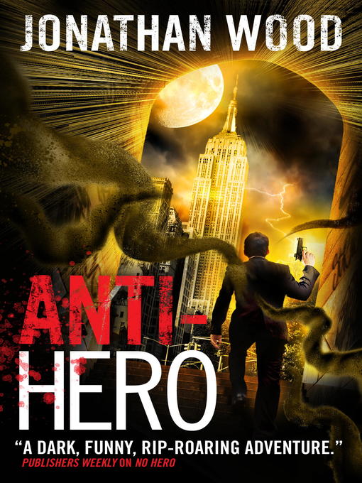 Title details for Anti-Hero by Jonathan Wood - Available